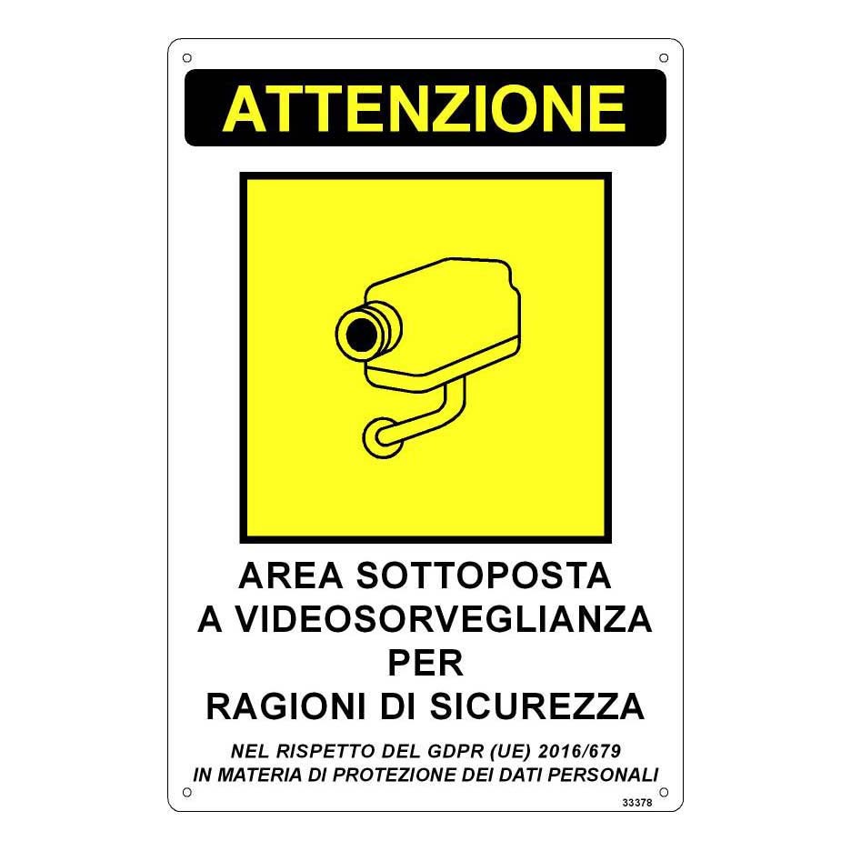 Cartello "Area sottoposta a Videosorveglianza per Ragioni di Sicurezza"