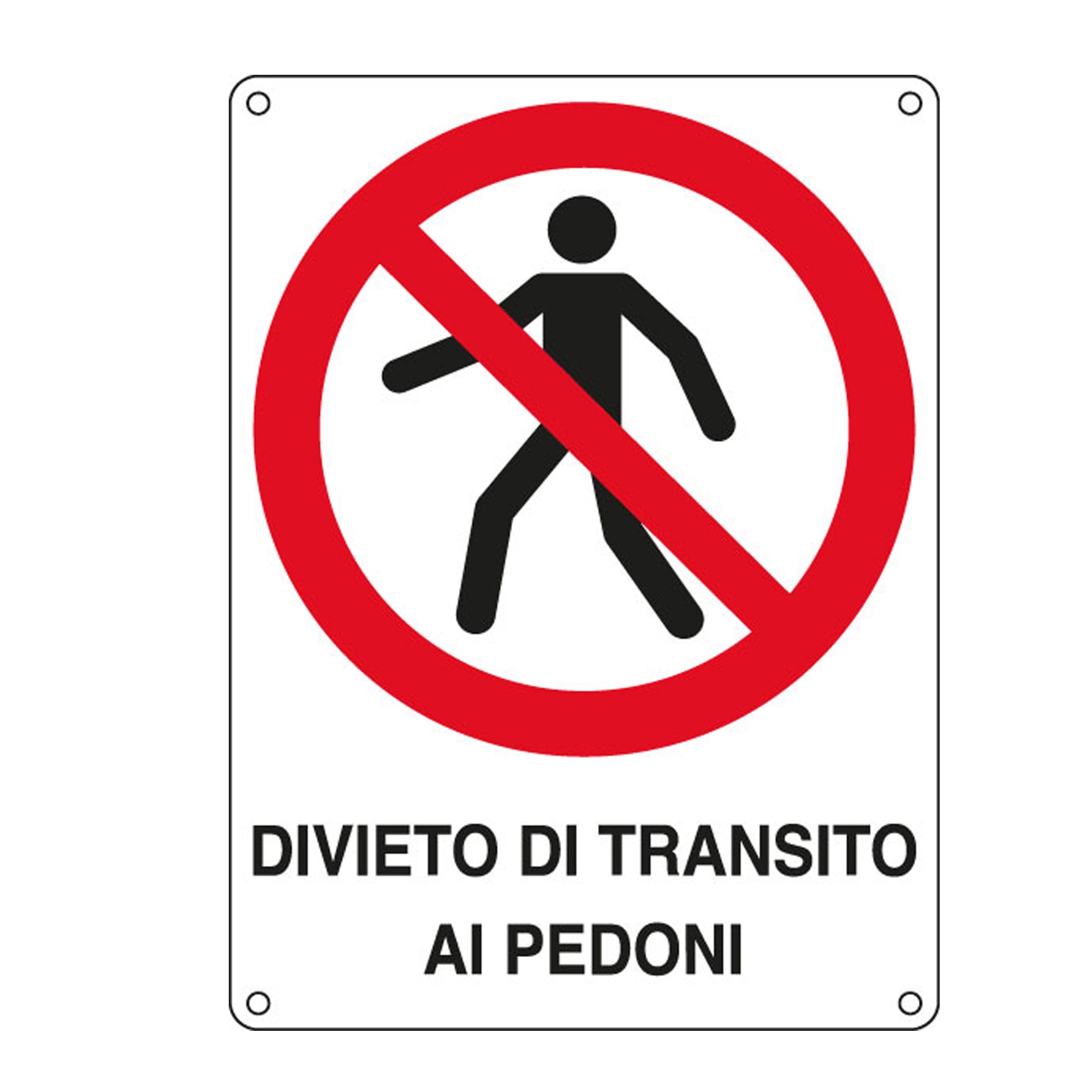 Cartello segnalatore - 27x37 cm - DIVIETO DI TRANSITO AI PEDONI - alluminio - Cartelli Segnalatori - image 1