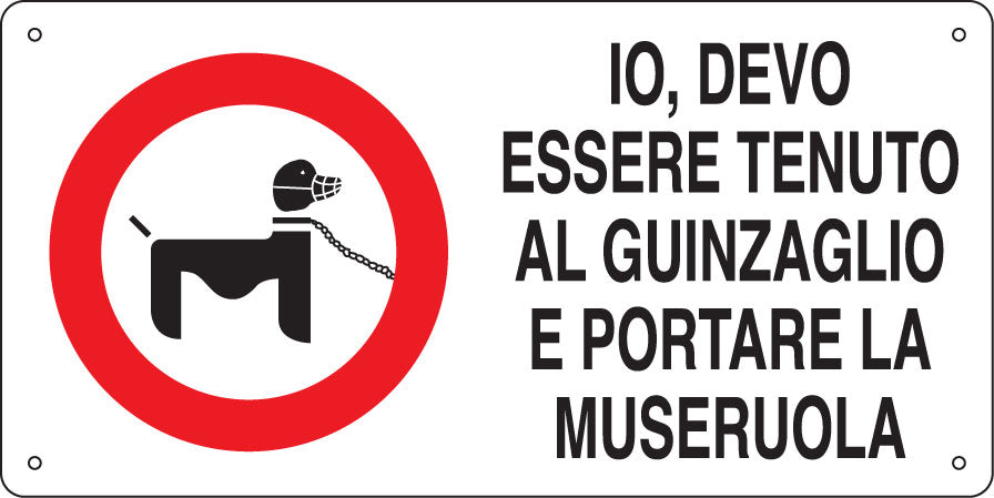 Io, devo essere tenuto al guinzaglio e portare la museruola