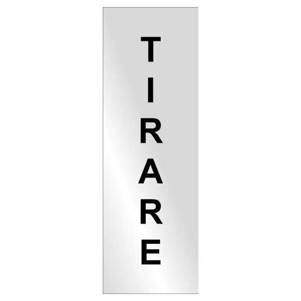 Targhetta "Tirare" in alluminio