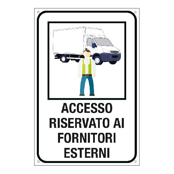 Cartello "Accesso riservato ai fornitori esterni"