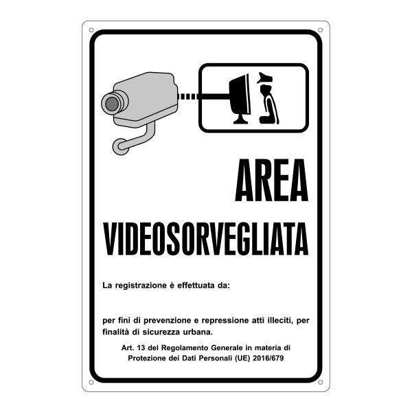 Cartello "Area Videosorvegliata - La registrazione è effettuata da ..."