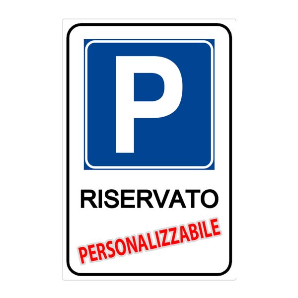 Cartello "Parcheggio Riservato" (Personalizzabile)