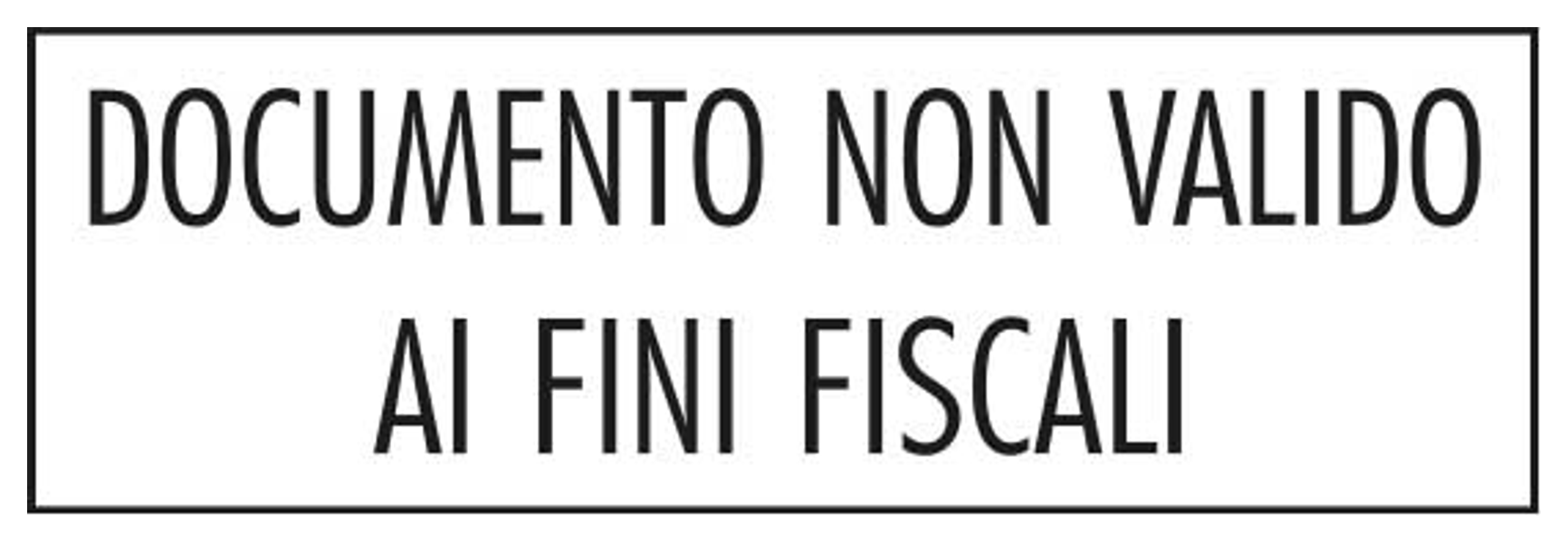 Timbro "Documento non valido ai fini fiscali"
